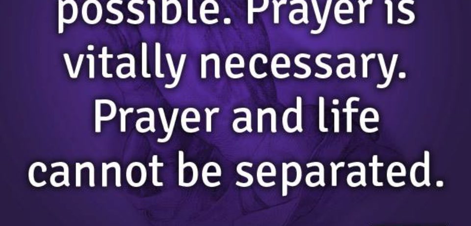 Is it possible to pray always?