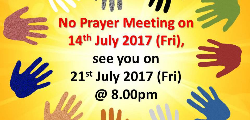No Prayer Meeting on 14th July 2017